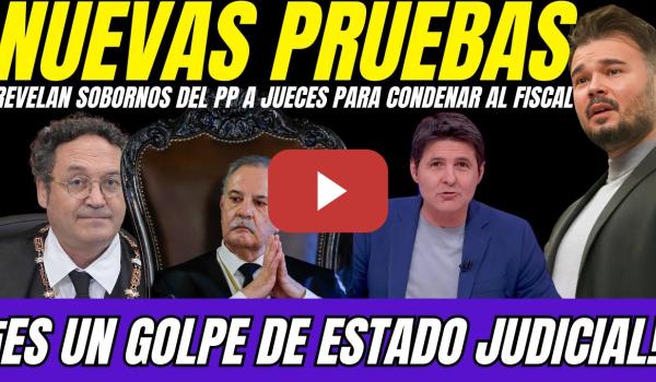 Embedded thumbnail for 🔥 RUFIÁN DENUNCIA GOLPE DE ESTADO JUDICIAL CONTRA EL FISCAL GENERAL &#039;&#039;EL PP SOBORNA  A JUECES&#039;