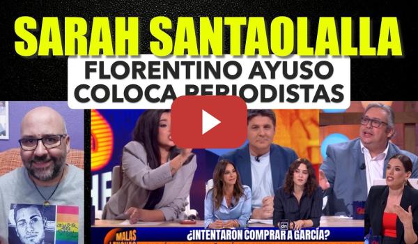 Embedded thumbnail for Sarah Santaolalla. Florentino Pérez y Ayuso colocan a sus preidistas. Vito Quiles nunca pregunta PP.