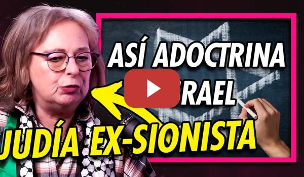 Embedded thumbnail for 😨 Así nos ENGAÑA ISRAEL: las ESCUELAS SIONISTAS 📚 | Liliana Córdova | #noobstante #furortv #política