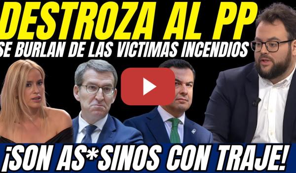 Embedded thumbnail for ⚡ ¡AS*SINOS! Enrique Monrosi FULMINA al PP por BURLARSE de las VÍCTIMAS de los INCENDIOS