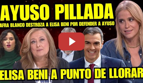 Embedded thumbnail for ¡BRUTAL! AFRA BLANCO DESTRUYE A AYUSO POR NUEVOS USOS FRAUDULENTOS "ELISA BENI SE VA CALENTITA"