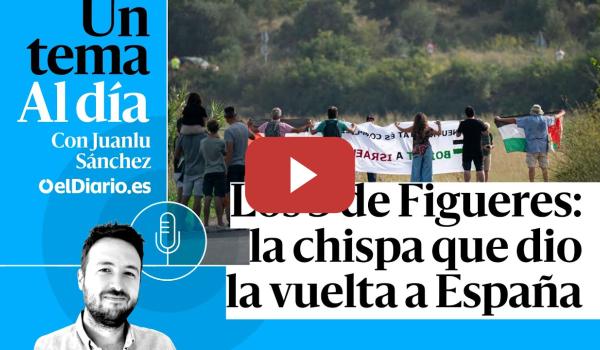 Embedded thumbnail for 🎙 PODCAST | Los 5 de Figueres: la chispa que dio la vuelta a España · UN TEMA AL DÍA
