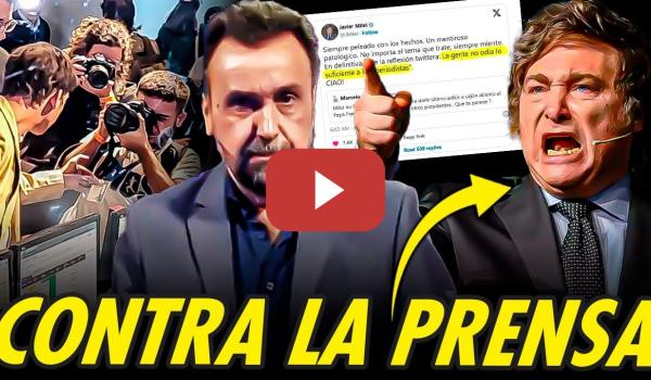 Embedded thumbnail for MILEI Y SANTIAGO CAPUTO AMENAZAN Y PROMUEVEN AGRESIONES CONTRA PERIODISTAS