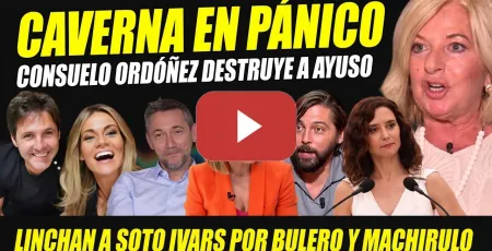 Embedded thumbnail for CONSUELO ORDÓÑEZ DESTRUYE AYUSO. HUMILLACIÓN JUAN SOTO IVARS X MACHIRULO CON ROCÍO DELGADO.PÁNICO 7ª