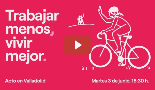 Embedded thumbnail for &quot;Trabajar menos, vivir mejor&quot; en Valladolid