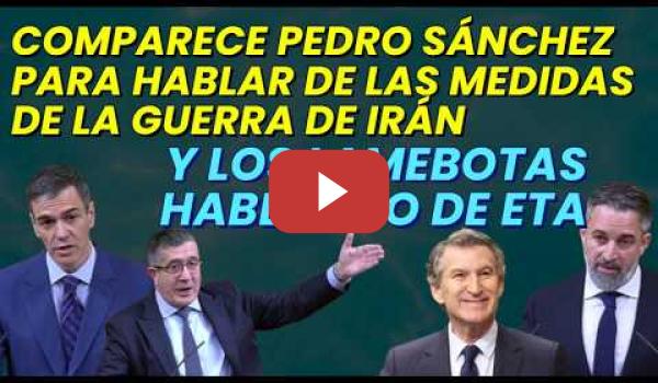 Embedded thumbnail for Pedro Sánchez comparece para dar explicaciones y los LAMEBOTAS del PP y VOX se venden a Donald Trump