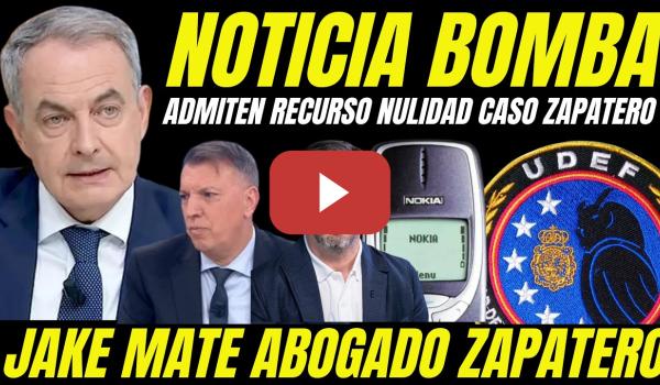 Embedded thumbnail for BOMBAZO "JUEZ CALAMA ADMITE RECURSO NULIDAD CASO ZAPATERO" JAKE MATE DEL ABOGADO ZAPATERO