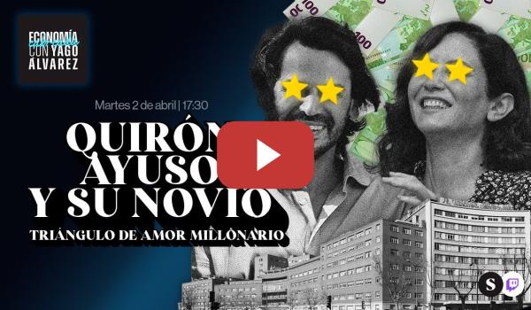 Embedded thumbnail for Quirón, Ayuso y su novio: un triángulo de amor millonario | Economía Cabreada 2x02