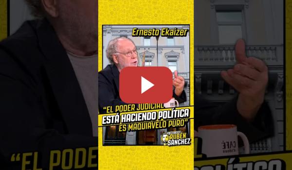 Embedded thumbnail for "El poder judicial está haciendo política pura, esto es Maquiavelo en estado puro" | Ernesto Ekaizer