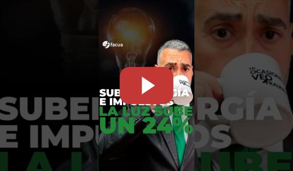 Embedded thumbnail for LA LUZ SE ENCARECE UN 24% TRAS SUBIR LA ENERGÍA Y LOS IMPUESTOS