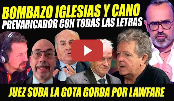Embedded thumbnail for JUEZ SUDA GOTA GORDA. PREVARICADOR CON TODAS LAS LETRAS. JUAN LUIS CANO, IGLESIAS, MARAÑA Y RISTO