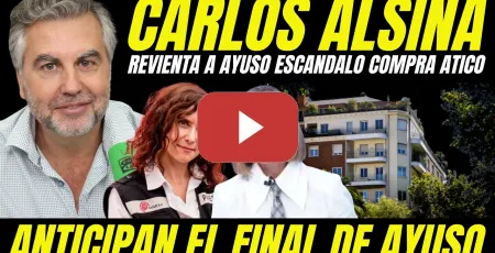 Embedded thumbnail for CARLOS ALSINA HUMILLA A AYUSO POR LA COMPRA DEL ÁTICO "ZASCA EN TODA LA BOCA"