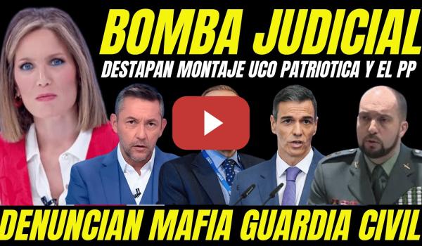 Embedded thumbnail for BOMBAZO "DESTAPAN MONTAJE PARA TAPAR UCO PATRIÓTICA AL SERVICIO DEL PP Y ACABAR CON PEDRO SÁNCHEZ