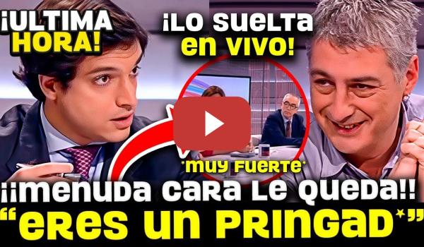 Embedded thumbnail for 💥¡¡MUY FUERTE!! OSKAR MATUTE DEJA CON ESTA CARA AL PAYASO DE FIGAREDO (VOX) ¡¡VERGUENZA EN VIVO!!