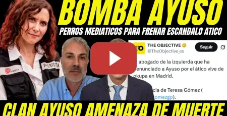 Embedded thumbnail for BOMBAZO "AYUSO MANDA A SICARIOS MEDIÁTICOS A AMENAZAR DENUNCIANTE COMPRA DE ATICO"