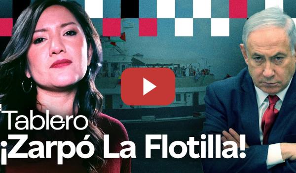 Embedded thumbnail for Hablamos con La Flotilla en sus primeras horas de ruta hacia Gaza | EL TABLERO