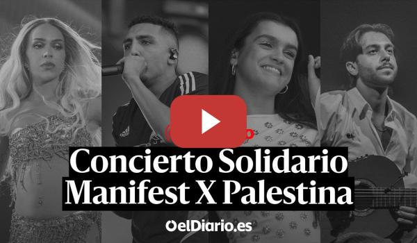 Embedded thumbnail for Concierto Solidario "Manifest X Palestina"