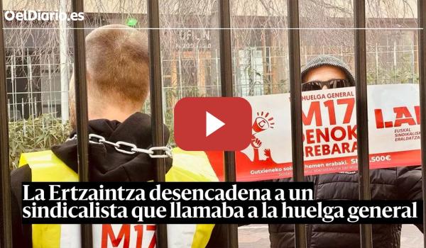 Embedded thumbnail for La Ertzaintza desencadena a un sindicalista que llamaba a la huelga general en el Parlamento Vasco