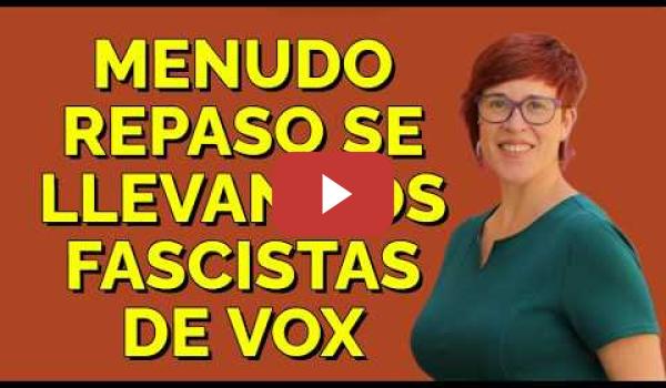 Embedded thumbnail for Águeda Micó de Compromís da un recital de zascas a los Fascistas de VOX