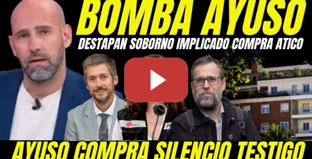 Embedded thumbnail for ACUSAN A AYUSO DE OFRECER SOBORNO IMPLICADO ESCÁNDALO ÁTICO DE LUJO  PARA COMPRAR SU SILENCIO