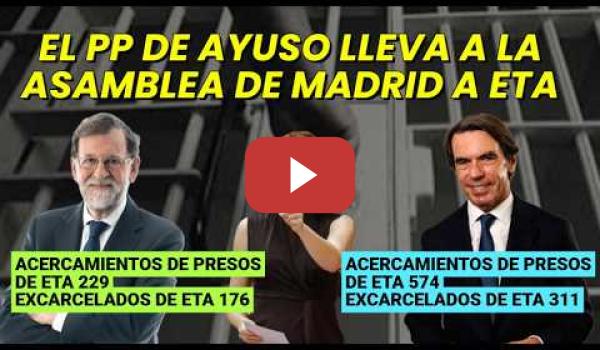 Embedded thumbnail for El PP de Ayuso lleva a la Asamblea de Madrid medidas para acabar con ETA