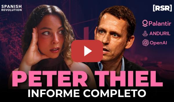 Embedded thumbnail for Informe PETER THIEL: ¿El FIN de la DEMOCRACIA? #ReportajeSR
