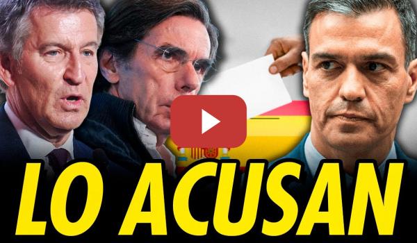 Embedded thumbnail for FEIJÓO Y AZNAR ACUSAN A SÁNCHEZ DE PUCHERAZO ELECTORAL