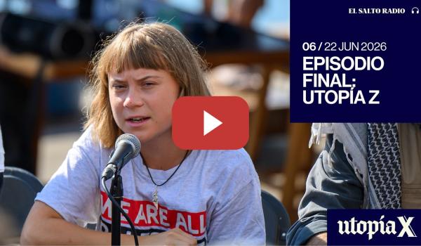 Embedded thumbnail for Utopía X Episodio final: mil maneras de sortear la catástrofe. Utopía Z