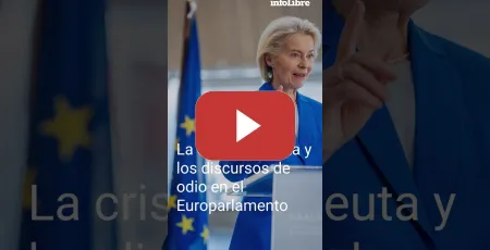 Embedded thumbnail for La crisis de Ceuta y los discursos de odio en el Europarlamento