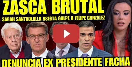 Embedded thumbnail for TENSIÓN MÁXIMA "SARAH SANTAOLALLA ASESTA CORRECTIVO A FELIPE GONZÁLEZ Y AZNAR" ¡MALNACIDOS!