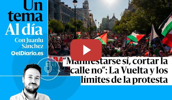 Embedded thumbnail for 🎙 PODCAST | “Manifestarse sí, cortar la calle no”: La Vuelta y los límites de la protesta