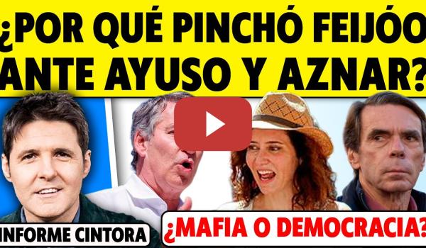 Embedded thumbnail for ¿POR QUÉ PINCHÓ FEIJÓO ANTE AYUSO Y AZNAR? INFORME CINTORA