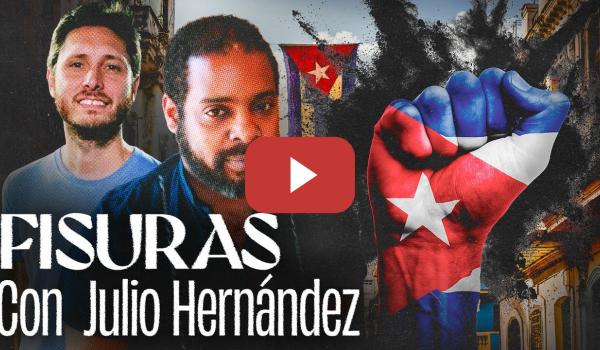 Embedded thumbnail for Micro abierto, identidad y germinación: Revolución cubana perenne con Julio Hernández | FISURAS 2x06