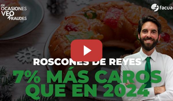 Embedded thumbnail for ROSCONES DE REYES: UN 7% MÁS CAROS QUE EN 2024