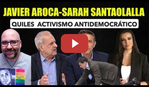 Embedded thumbnail for Javier Arcoa, Sarah Santaolalla. Vito Quiles activismo antidemocrático.