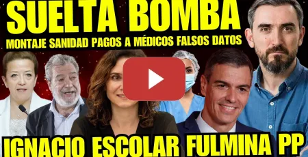 Embedded thumbnail for IGNACIO ESCOLAR ACOJONA A AYUSO "MÉDICO DISPUESTO A CONTAR SOBORNOS ENGAÑAR SANIDAD" ¡MENUDO REPASO!