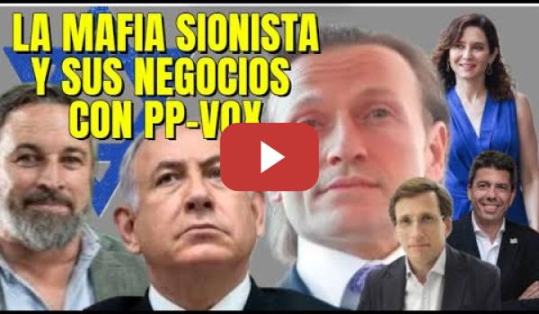 Embedded thumbnail for La Mafia del PP y VOX con el empresario sionista David Hatchwell 🚨🚨🚨🚨🚨🚨DIFUNDE ES IMPORTANTE 🚨🚨🚨🚨🚨🚨
