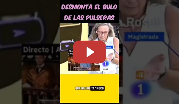 Embedded thumbnail for Vicky Rosell desmonta EL BULO DE LAS PULSERAS de Igualdad