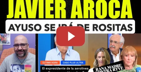 Embedded thumbnail for Javier Aroca, Ayuso se irá de rositas. Aguirre contra RTVE. Zapatero y Cayetana. Tela.