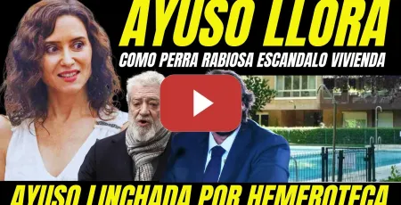Embedded thumbnail for AYUSO RABIA COMO UNA PERRA LLORONA "LA HEMEROTECA HACE QUE SE COMA SU PALABRAS"