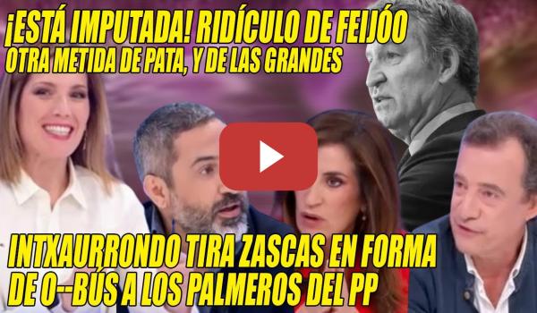 Embedded thumbnail for Intxaurrondo TIRA ZASCAS en forma de 0BÚS a PALMEROS del PP, q ENCHUFA a IMPUTADA q Ayuso ASCENDIÓ