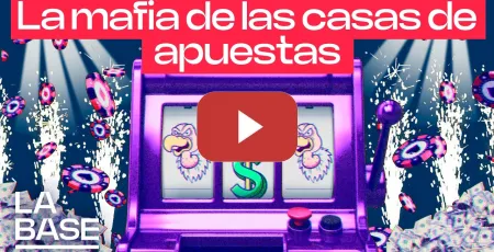 Embedded thumbnail for La Base 7x25 | La mafia de las casas de apuestas