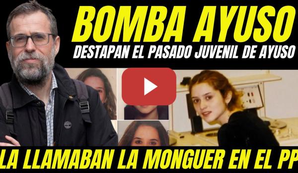 Embedded thumbnail for SUELTAN BOMBA PASADO JUVENIL DE AYUSO "LA LLAMABAN LA MONGUER DENTRO DEL PP POR ERA MUY ESTÚPIDA"