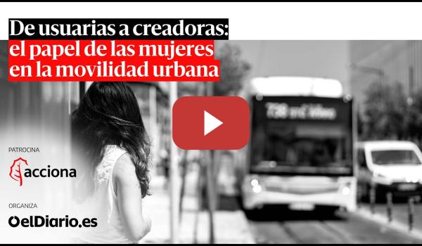 Embedded thumbnail for 🔴 De usuarias a creadoras: el papel de las mujeres en la movilidad urbana