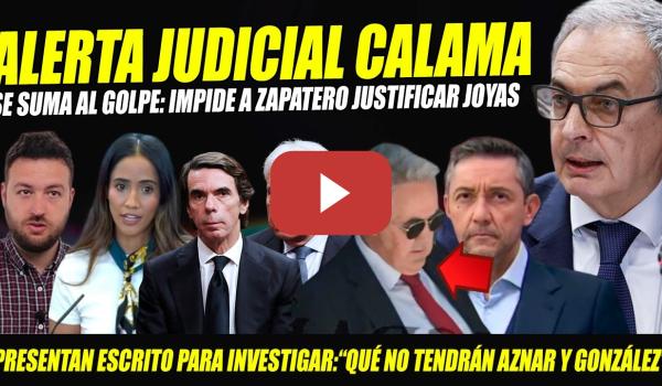 Embedded thumbnail for URGENTE: JUEZ CALAMA IMPIDE A ZAPATERO JUSTIFICAR JOYAS. LANZAN INVESTIGACIÓN REGALOS AZNAR-GONZÁLEZ