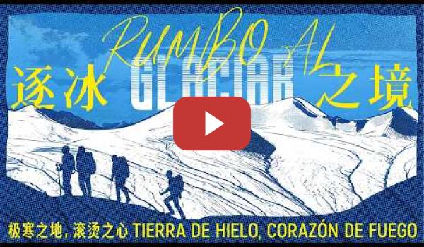 Embedded thumbnail for Rumbo al glaciar | CGTN