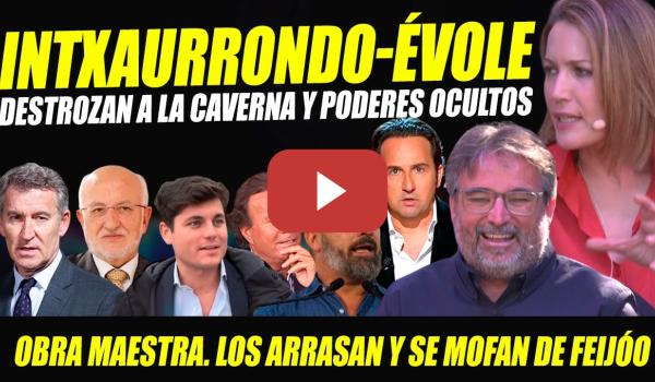 Embedded thumbnail for SILVIA INTXAURRONDO Y JORDI ÉVOLE ARRASAN: SE MOFAN DE FEIJÓO, VITO QUILES,IKER JIMÉNEZ. LECCIÓN