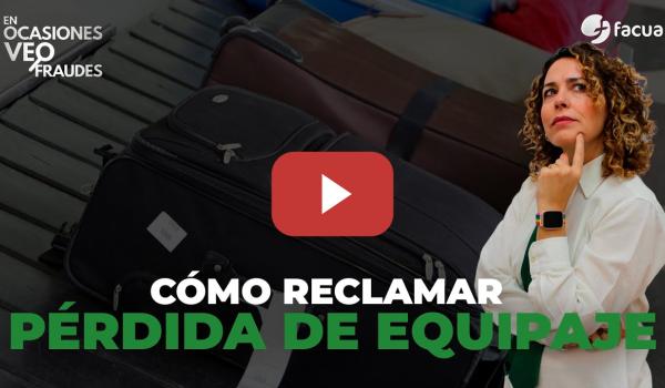 Embedded thumbnail for CÓMO RECLAMAR LOS PROBLEMAS CON EL EQUIPAJE