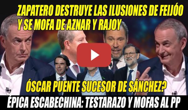 Embedded thumbnail for ÉPICA ESCABECHINA de ZAPATERO a Feijóo-Aznar-Page y ULTRAS🔥Se MOFA y REVIENTA aspiraciones PEPERAS
