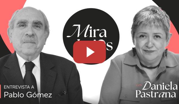 Embedded thumbnail for 1x05 Miralejos | Entrevista con Pablo Gómez, comisionado presidencial para la Reforma Electoral